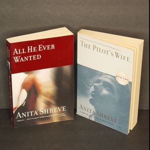 Anita Shreve The Pilots Wife & All He Ever Wanted